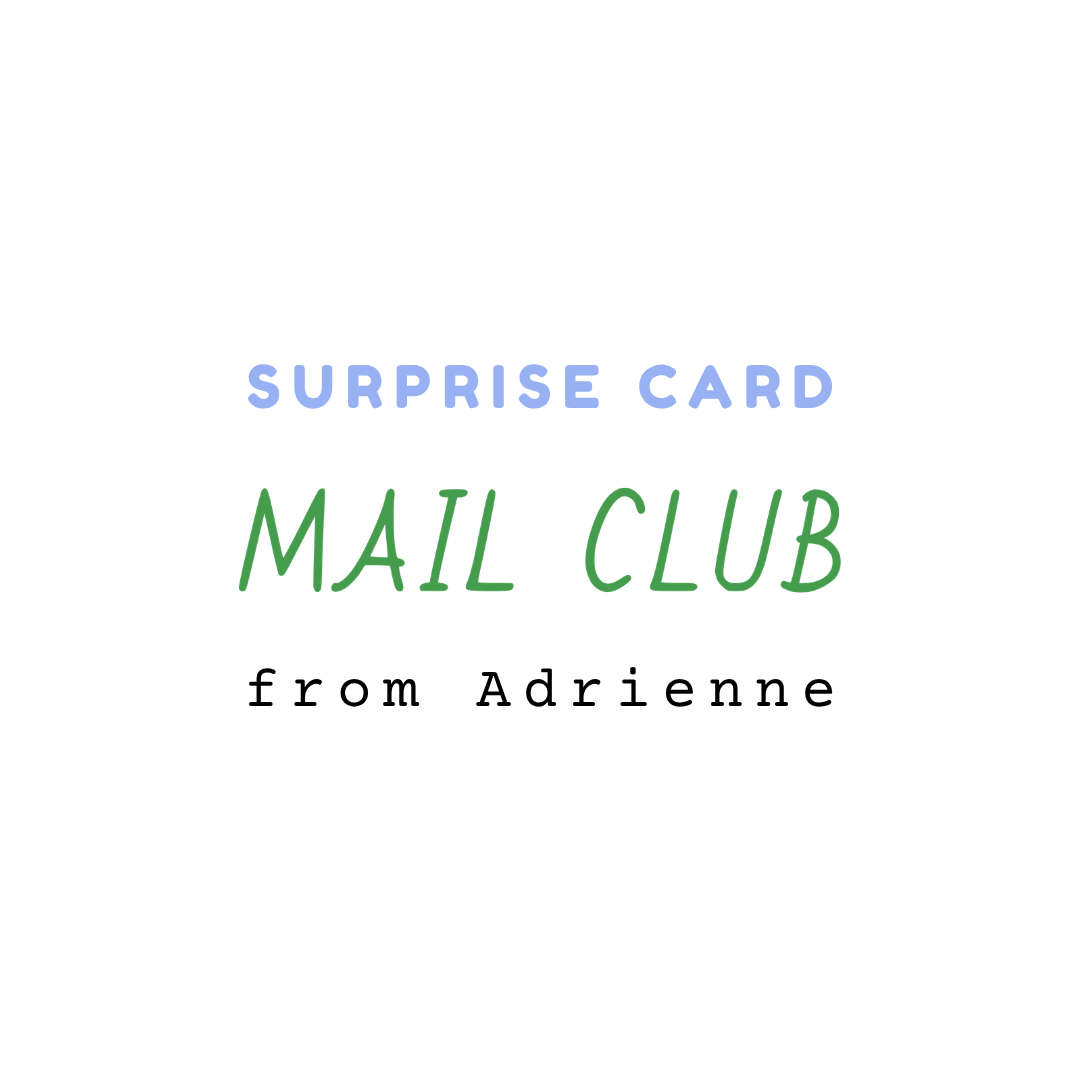 A simple white card with centered text reading 'Surprise Card' in light blue uppercase text, 'Mail Club' in green uppercase text, and 'from Adrienne' in black.